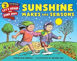 Imagen del vendedor de Sunshine Makes the Seasons (Let's-Read-and-Find-Out Science 2) by Branley, Dr. Franklyn M. [Paperback ] a la venta por booksXpress