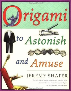 Imagen del vendedor de Origami to Astonish and Amuse by Shafer, Jeremy [Paperback ] a la venta por booksXpress