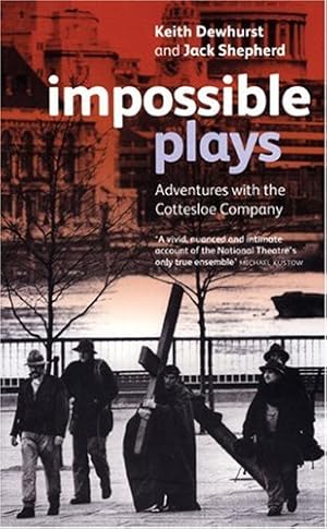 Immagine del venditore per Impossible Plays: Adventures with the Cottesloe Company (Plays and Playwrights) by Shepherd, Jack, Dewhurst, Keith [Paperback ] venduto da booksXpress