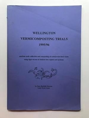 Wellington Vermicomposting Trials, 1995/96: Medium Scale Collection and Composting of Commercial ...