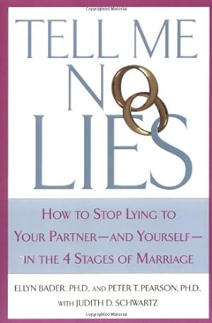 Seller image for Tell Me No Lies by Bader Ph.D., Ellyn, Pearson Ph.D., Peter T., Schwartz, Judith D. [Paperback ] for sale by booksXpress