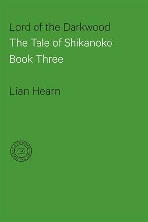 Bild des Verkufers fr Lord of the Darkwood: Book 3 in the Tale of Shikanoko (The Tale of Shikanoko series) by Hearn, Lian [Paperback ] zum Verkauf von booksXpress