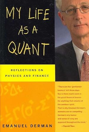 Seller image for My Life as a Quant: Reflections on Physics and Finance by Derman, Emanuel [Paperback ] for sale by booksXpress