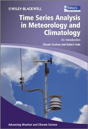 Imagen del vendedor de Time Series Analysis in Meteorology and Climatology: An Introduction by Duchon, Claude, Hale, Robert [Hardcover ] a la venta por booksXpress