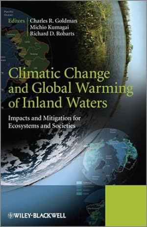Seller image for Climatic Change and Global Warming of Inland Waters: Impacts and Mitigation for Ecosystems and Societies [Hardcover ] for sale by booksXpress