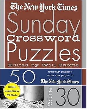 Seller image for The New York Times Sunday Crossword Puzzles Volume 30: 50 Sunday Puzzles from the Pages of The New York Times by The New York Times [Spiral-bound ] for sale by booksXpress
