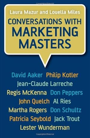 Bild des Verkufers fr Conversations with Marketing Masters by Mazur, Laura, Miles, Louella [Hardcover ] zum Verkauf von booksXpress