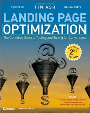 Imagen del vendedor de Landing Page Optimization: The Definitive Guide to Testing and Tuning for Conversions by Ash, Tim, Ginty, Maura, Page, Rich [Paperback ] a la venta por booksXpress