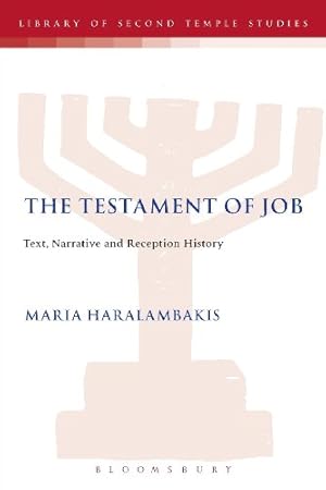 Seller image for The Testament of Job: Text, Narrative and Reception History (The Library of Second Temple Studies) by Haralambakis, Maria [Paperback ] for sale by booksXpress