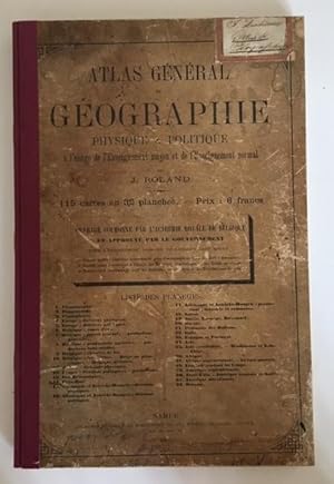 Atlas général de géographie physique et politique à l'usage de l'enseignement moyen et de l'ensei...