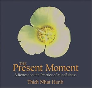 Seller image for The Present Moment: A Retreat on the Practice of Mindfulness by Nhat Hanh, Thich [Audio CD ] for sale by booksXpress