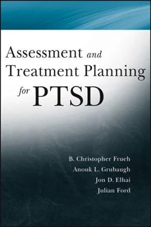 Seller image for Assessment and Treatment Planning for PTSD by Frueh, Christopher, Grubaugh, Anouk, Elhai, Jon D., Ford, Julian D. [Paperback ] for sale by booksXpress