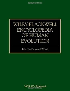 Bild des Verkufers fr Wiley-Blackwell Encyclopedia of Human Evolution by Wood, Bernard [Paperback ] zum Verkauf von booksXpress