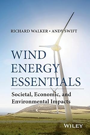 Seller image for Wind Energy Essentials: Societal, Economic, and Environmental Impacts by Walker, Richard P., Swift, Andrew [Hardcover ] for sale by booksXpress