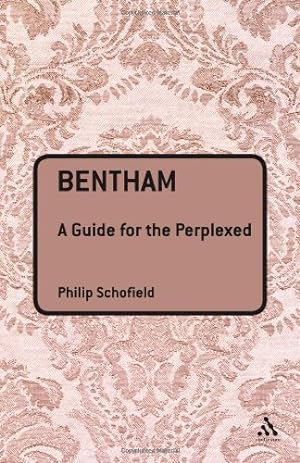 Immagine del venditore per Bentham: A Guide for the Perplexed (Guides for the Perplexed) by Schofield, Philip [Paperback ] venduto da booksXpress
