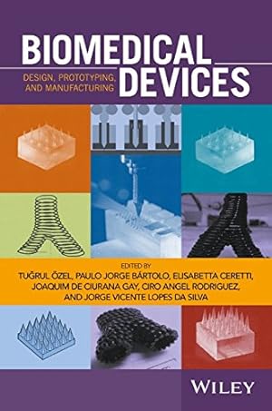 Bild des Verkufers fr Biomedical Devices: Design, Prototyping, and Manufacturing [Hardcover ] zum Verkauf von booksXpress