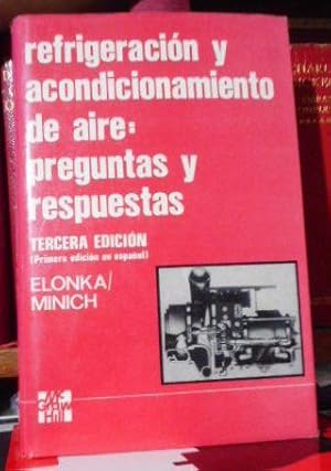 Imagen del vendedor de REFRIGERACIN Y ACONDICIONAMIENTO DE AIRE : PREGUNTAS Y RESPUESTAS Tercera edicin (Primera edicin en espaol) a la venta por Libros Dickens