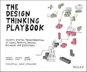 Seller image for The Design Thinking Playbook: Mindful Digital Transformation of Teams, Products, Services, Businesses and Ecosystems by Lewrick, Michael, Link, Patrick, Leifer, Larry [Paperback ] for sale by booksXpress