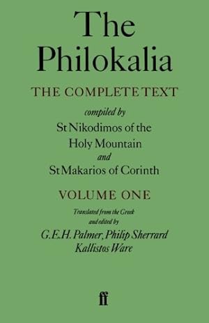 Imagen del vendedor de The Philokalia: The Complete Text (Vol. 1); Compiled by St. Nikodimos of the Holy Mountain and St. Markarios of Corinth [Paperback ] a la venta por booksXpress
