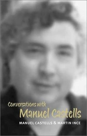Seller image for Conversations with Manuel Castells by Castells, Manuel, Ince, Martin [Paperback ] for sale by booksXpress
