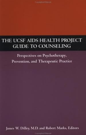 Immagine del venditore per The UCSF AIDS Health Project Guide to Counseling: Perspectives on Psychotherapy, Prevention, and Therapeutic Practice by Dilley, James W., Marks, Robert [Paperback ] venduto da booksXpress