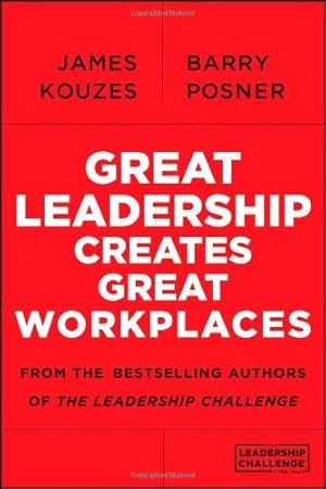 Seller image for Great Leadership Creates Great Workplaces (Jossey-bass Short Format Series) by Kouzes, James M., Posner, Barry Z. [Paperback ] for sale by booksXpress