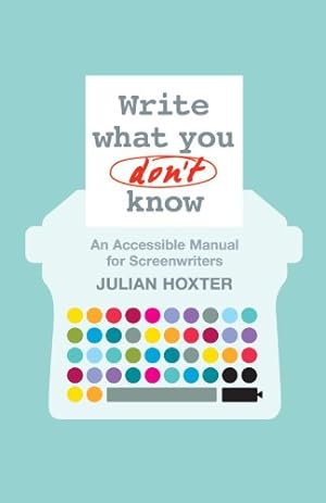 Image du vendeur pour Write What You Don't Know: An Accessible Manual for Screenwriters [Soft Cover ] mis en vente par booksXpress
