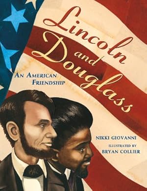 Immagine del venditore per Lincoln and Douglass: An American Friendship by Giovanni, Nikki [Paperback ] venduto da booksXpress