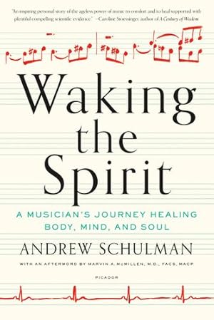 Seller image for Waking the Spirit: A Musician's Journey Healing Body, Mind, and Soul by Schulman, Andrew [Paperback ] for sale by booksXpress