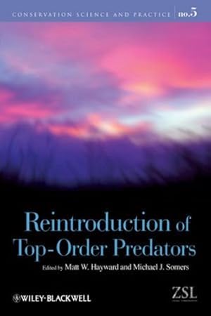 Imagen del vendedor de Reintroduction of Top-Order Predators (Conservation Science and Practice) [Paperback ] a la venta por booksXpress