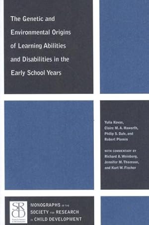 Seller image for The Genetic and Environmental Origins of Learning Abilities and Disabilities in the Early School Years (Monographs of the Society for Research in Child Development) by Kovas, Yulia, Haworth, Claire M. A., Dale, Philip S., Plomin, Robert, Thomson, Jennifer, Fischer, Kurt W. [Paperback ] for sale by booksXpress