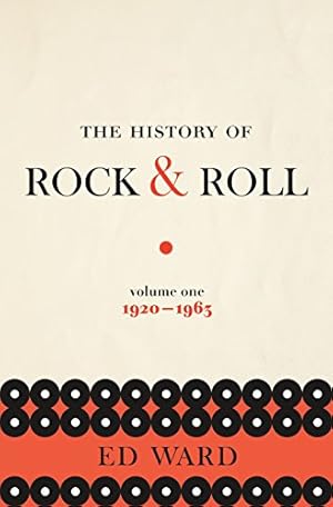 Seller image for The History of Rock & Roll, Volume 1: 1920-1963 by Ward, Ed [Paperback ] for sale by booksXpress