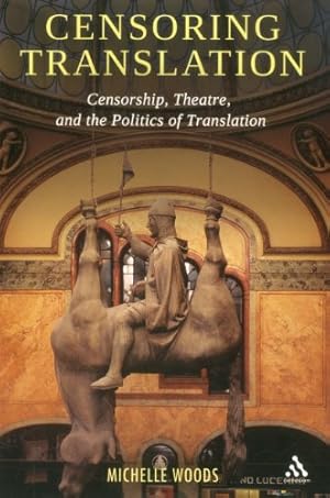 Seller image for Censoring Translation: Censorship, Theatre, and the Politics of Translation [Soft Cover ] for sale by booksXpress
