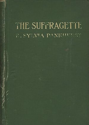 The suffragette: The history of the women's militant suffrage movement, 1905-1910