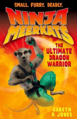Seller image for Ninja Meerkats (#7) The Ultimate Dragon Warrior by Jones, Gareth P. [Paperback ] for sale by booksXpress