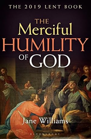 Bild des Verkufers fr The Merciful Humility of God: The 2019 Lent Book by Williams, Jane [Paperback ] zum Verkauf von booksXpress