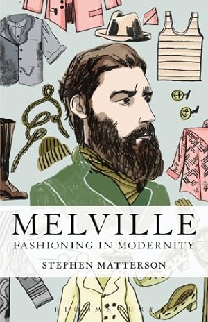 Imagen del vendedor de Melville: Fashioning in Modernity (Dress, Body, Culture) by Matterson, Stephen [Paperback ] a la venta por booksXpress