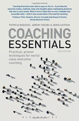 Seller image for Coaching Essentials: Practical, Proven Techniques for World-class Executive Coaching by Bossons, Patricia, Kourdi, Jeremy [Paperback ] for sale by booksXpress
