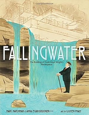 Seller image for Fallingwater: The Building of Frank Lloyd Wright's Masterpiece by Harshman, Marc, Egan Smucker, Anna [Hardcover ] for sale by booksXpress