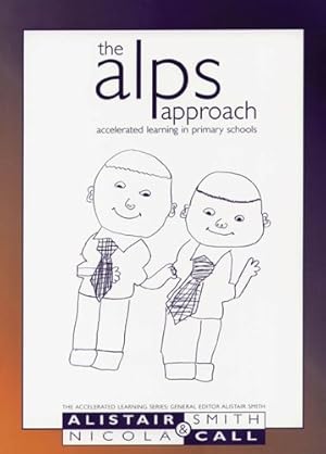 Seller image for The ALPS Approach: Accelerated learning in primary schools (Accelerated Learning S.) by Smith, Alistair, Call, Nicola [Paperback ] for sale by booksXpress