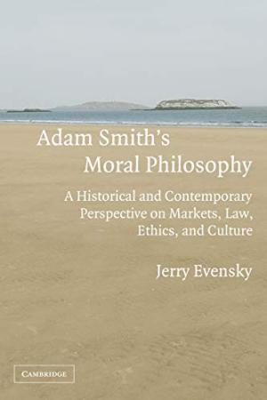 Seller image for Adam Smith's Moral Philosophy: A Historical and Contemporary Perspective on Markets, Law, Ethics, and Culture (Historical Perspectives on Modern Economics) for sale by Aegean Agency