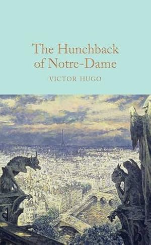 Immagine del venditore per The Hunchback of Notre-Dame (Macmillan Collector's Library) by Hugo, Victor [Hardcover ] venduto da booksXpress