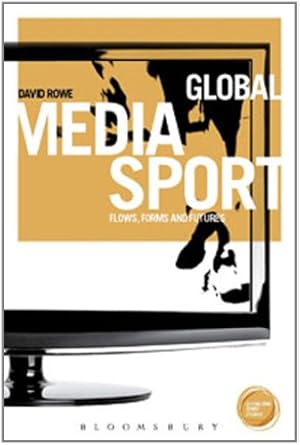 Immagine del venditore per Global Media Sport: Flows, Forms and Futures (Globalizing Sport Studies) [Hardcover ] venduto da booksXpress