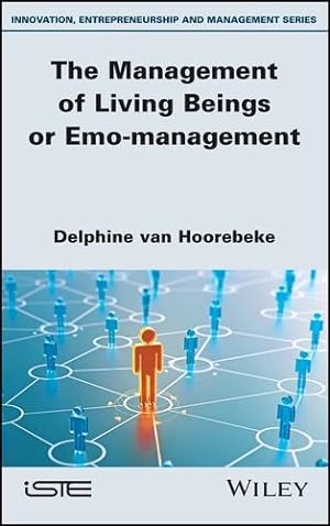 Image du vendeur pour The Management of Living Beings or Emo-management by Van Hoorebeke, Delphine [Hardcover ] mis en vente par booksXpress