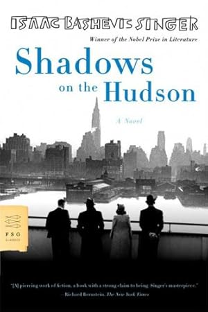 Imagen del vendedor de Shadows on the Hudson: A Novel (FSG Classics) by Singer, Isaac Bashevis [Paperback ] a la venta por booksXpress