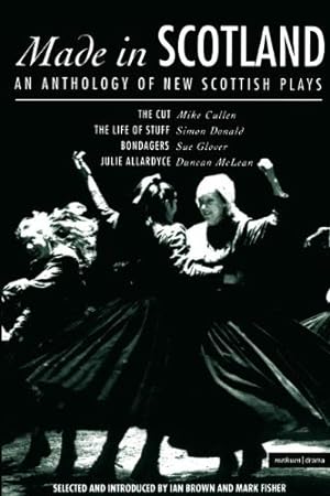 Seller image for Made in Scotland: An Anthology of New Scottish Plays [Paperback ] for sale by booksXpress
