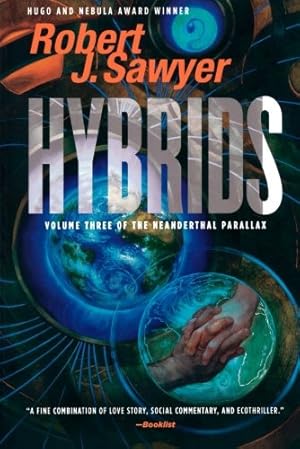 Immagine del venditore per Hybrids: Volume Three of the Neanderthal Parallax by Sawyer, Robert J. [Paperback ] venduto da booksXpress