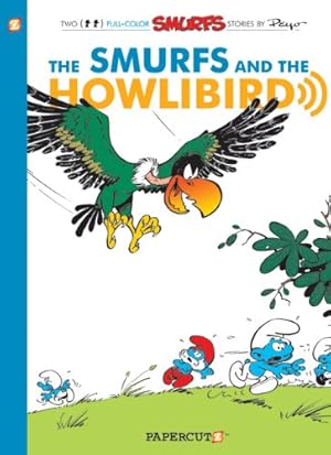 Bild des Verkufers fr The Smurfs #6: The Smurfs and the Howlibird (The Smurfs Graphic Novels) by Peyo, Gos, Delporte, Yvan [Hardcover ] zum Verkauf von booksXpress