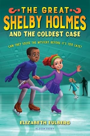 Seller image for The Great Shelby Holmes and the Coldest Case by Eulberg, Elizabeth [Hardcover ] for sale by booksXpress