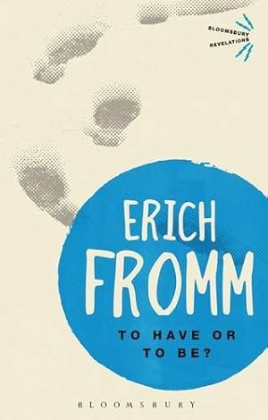 Immagine del venditore per To Have or To Be? (Bloomsbury Revelations) by Fromm, Erich [Paperback ] venduto da booksXpress